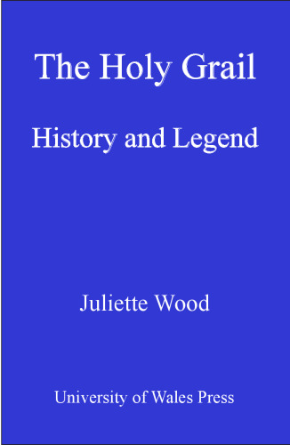 The Holy Grail: History and Legend