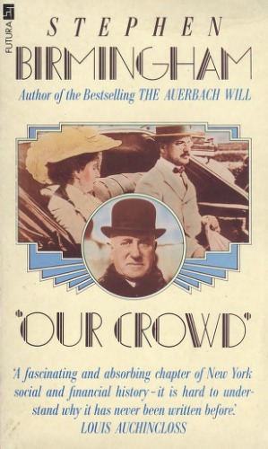 Our Crowd -- The Great Jewish Families Of New York