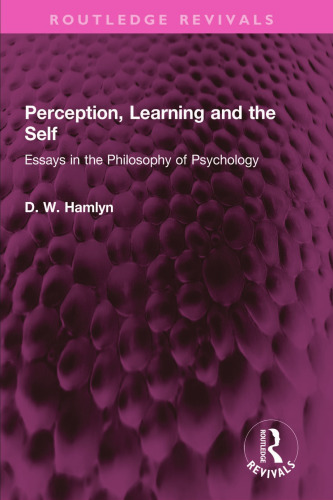 Perception, Learning and the Self: Essays in the Philosophy of Psychology