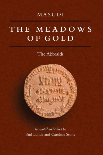 The Meadows of Gold: the Abbasids