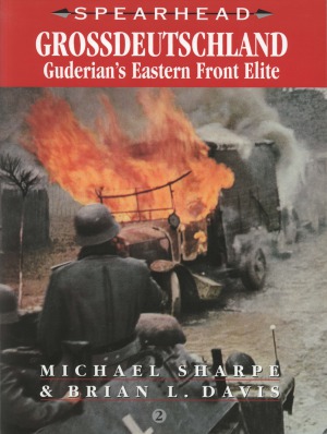 Grossdeutschland. Guderian’s Eastern Front Elite