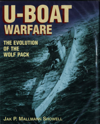 U-Boat Warfare: The Evolution of the Wolf Pack