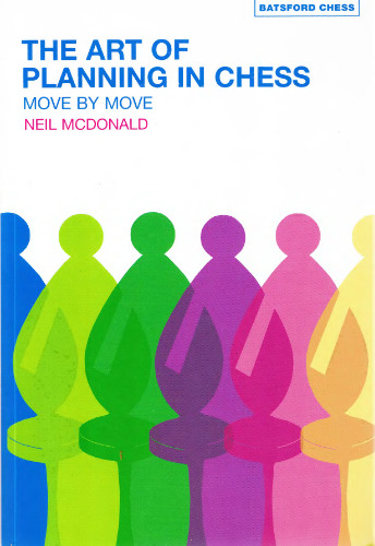 The Art of Planning in Chess: Move by Move