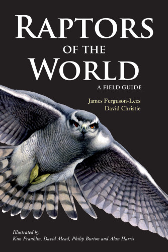 Raptors of the World: A Field Guide