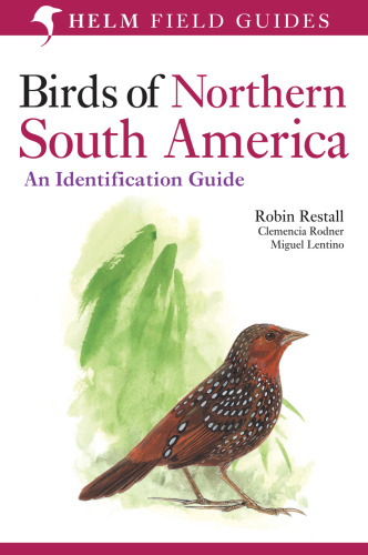 Birds of Northern South America: An Identification Guide, Vol. 2: Plates and Maps