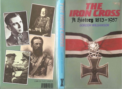 The Iron Cross: A History, 1813-1957