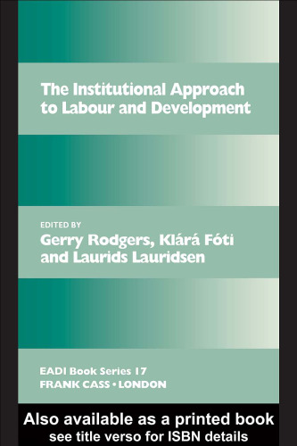 The Institutional Approach to Labour and Development (Eadi Book Series, 17)