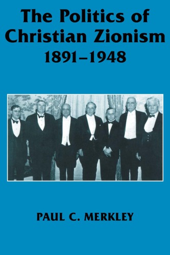 The Politics of Christian Zionism 1891-1948