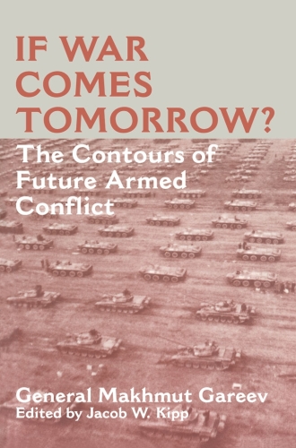 If War Comes Tomorrow?: The Contours of Future Armed Conflict