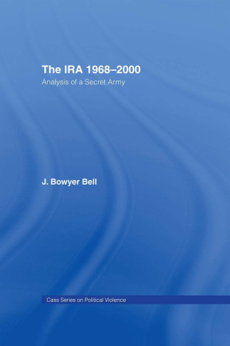 The IRA, 1968-2000: An Analysis of a Secret Army