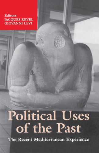 Political uses of the past: the recent Mediterranean experience