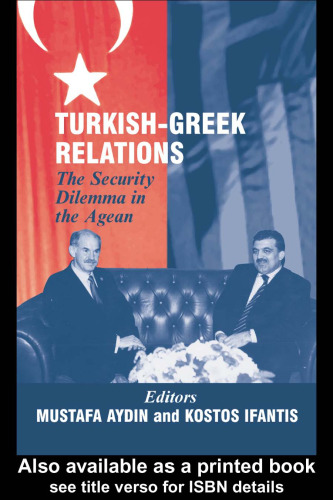 Turkish-Greek Relations: The Security Dilemma in the Aegean (The Asam Series)