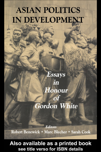 Asian Politics in Development: Essays in Honour of Gordon White