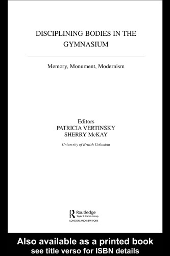Disciplining bodies in the gymnasium: memory, monument, modernism