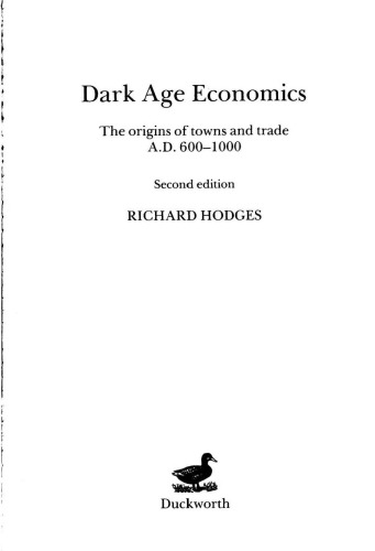 Dark Age Economics: The Origins of Towns and Trade A.D. 600-1000