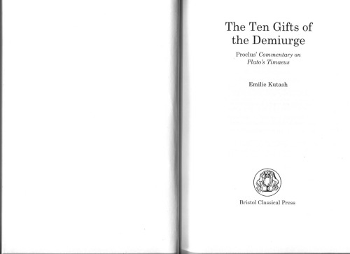 Ten Gifts of the Demiurge: Proclus on Plato's Timaeus