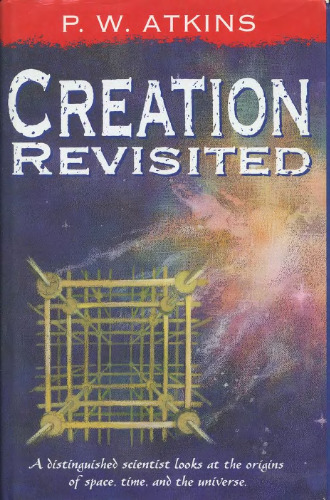 Creation Revisited: The Origin of Space, Time and the Universe