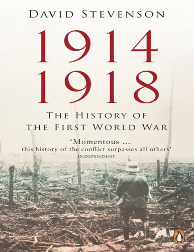1914 - 1918: The History Of The First World War