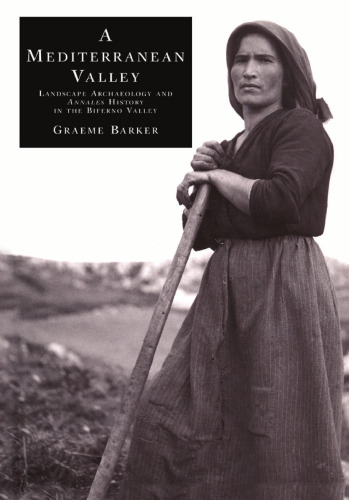 A Mediterranean Valley: Landscape Archaeology and Annales History in the Biferno Valley