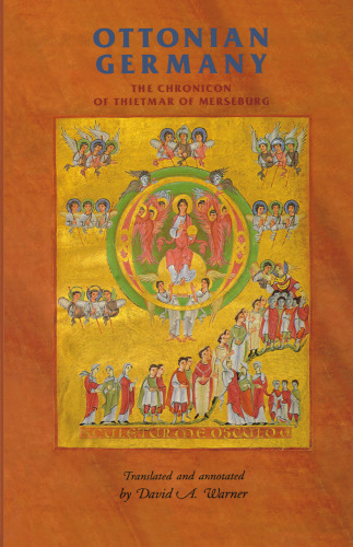 Ottonian Germany: The Chronicon of Thietmar of Merseburg
