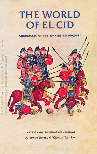 The World of El Cid: Chronicles of the Spanish Reconquest