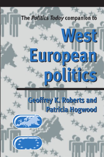 The politics today companion to West European politics