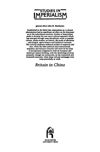 Britain in China: Community, Culture and Colonialism, 1900-49