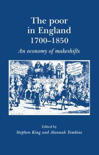 The poor in England 1700-1900: an economy of makeshifts