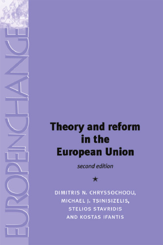 Theory and Reform in the European Union (Europe in Change)