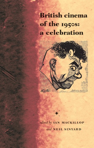British Cinema in the 1950s: A celebration