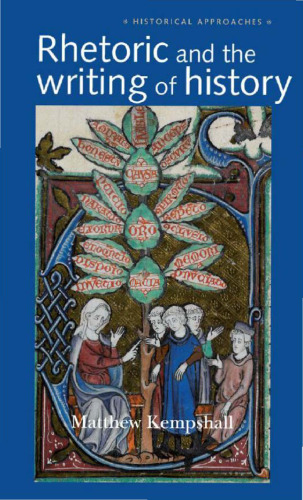 Rhetoric and the Writing of History, 400-1500