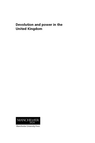 Devolution and Power in the United Kingdom (The Devolution Series)