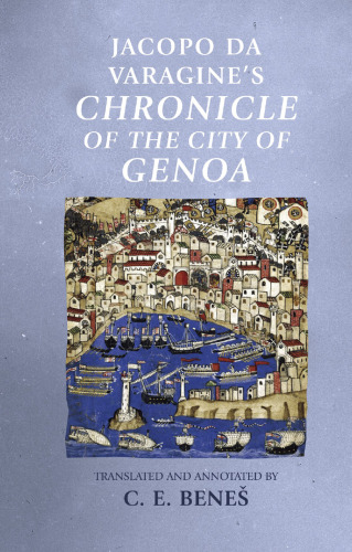 Jacopo Da Varagine's Chronicle of the City of Genoa