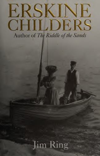 Erskine Childers: A Biography