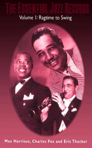 Essential Jazz Records, Vol. 1: Ragtime to Swing