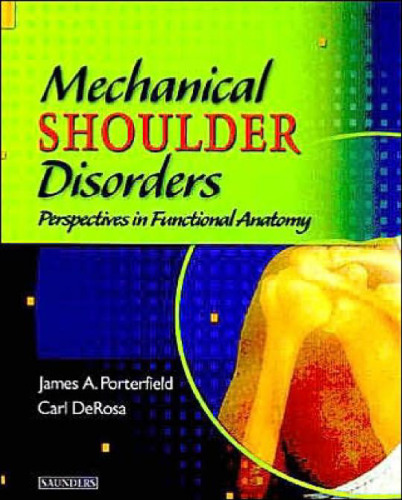 Mechanical Shoulder Disorders: Perspectives in Functional Anatomy with DVD