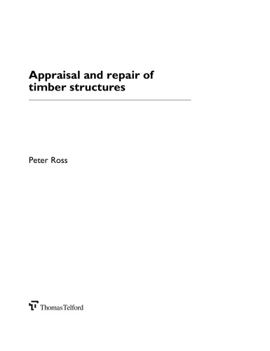 Appraisal and Repair of Timber Structures
