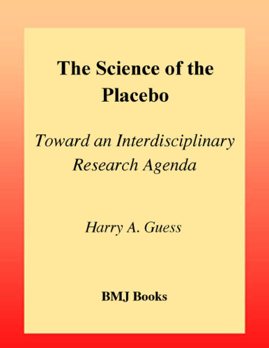 Science of the Placebo: Toward an Interdisciplinanary Research Agenda (Evidence-Based Medicine Workbks.)