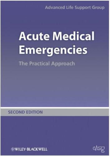 Acute Medical Emergencies: The Practical Approach 2nd edition