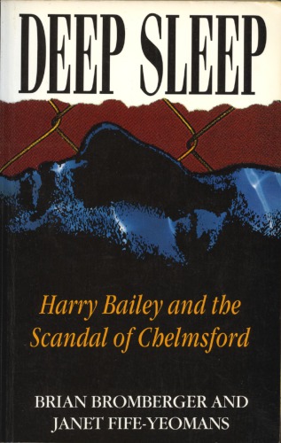 Deep Sleep: Harry Bailey and the Scandal of Chelmsford