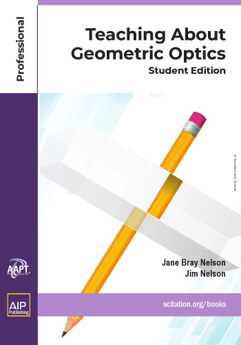 Teaching About Geometric Optics: Student Edition