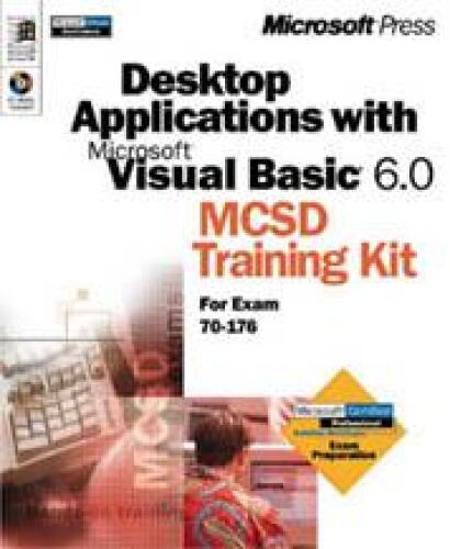 Desktop Applications with Microsoft Visual Basic 6.0 MCSD Training Kit
