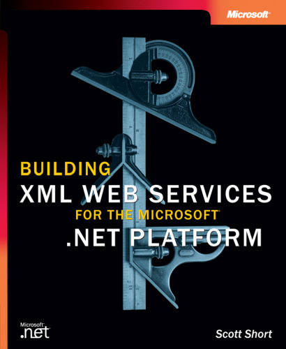 Building XML Web Services for the Microsoft .NET Platform