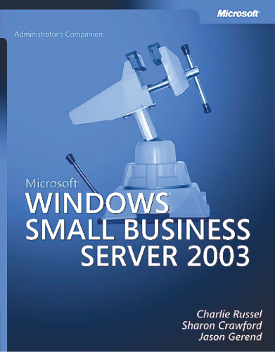 Microsoft Windows Small business server 2003 : administrator's companion
