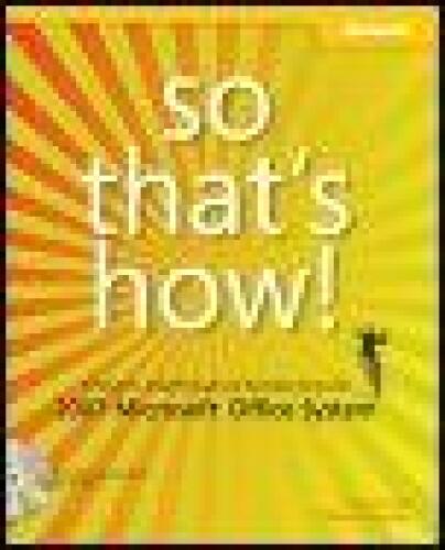 So that's how! : timesavers, breakthroughs & everyday genius for 2007 Microsoft Office system