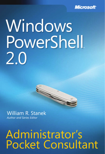 Windows PowerShell 2.0 Administrators Pocket Consultant: Administrator's Pocket Consultant