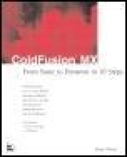ColdFusion MX: From Static to Dynamic in 10 Steps