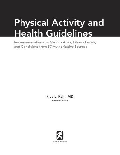 Physical Activity and Health Guidelines: Recommendations for Various Ages, Fitness Levels, and Conditions from 57 Authoritative Sources