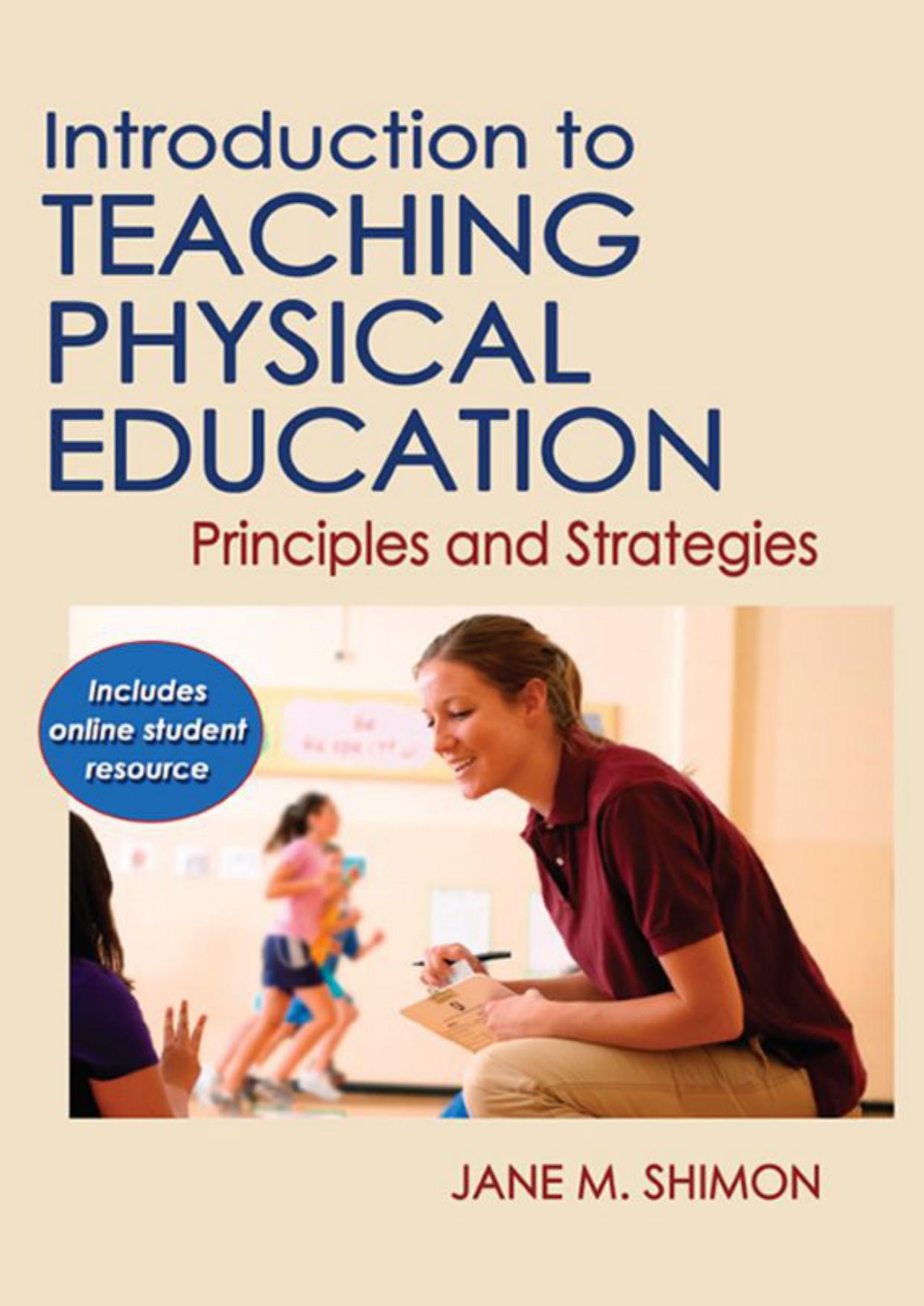 Introduction to Teaching Physical Education with Online Student Resource: Principles and Strategies