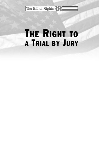 The Right to a Trial By Jury (The Bill of Rights)